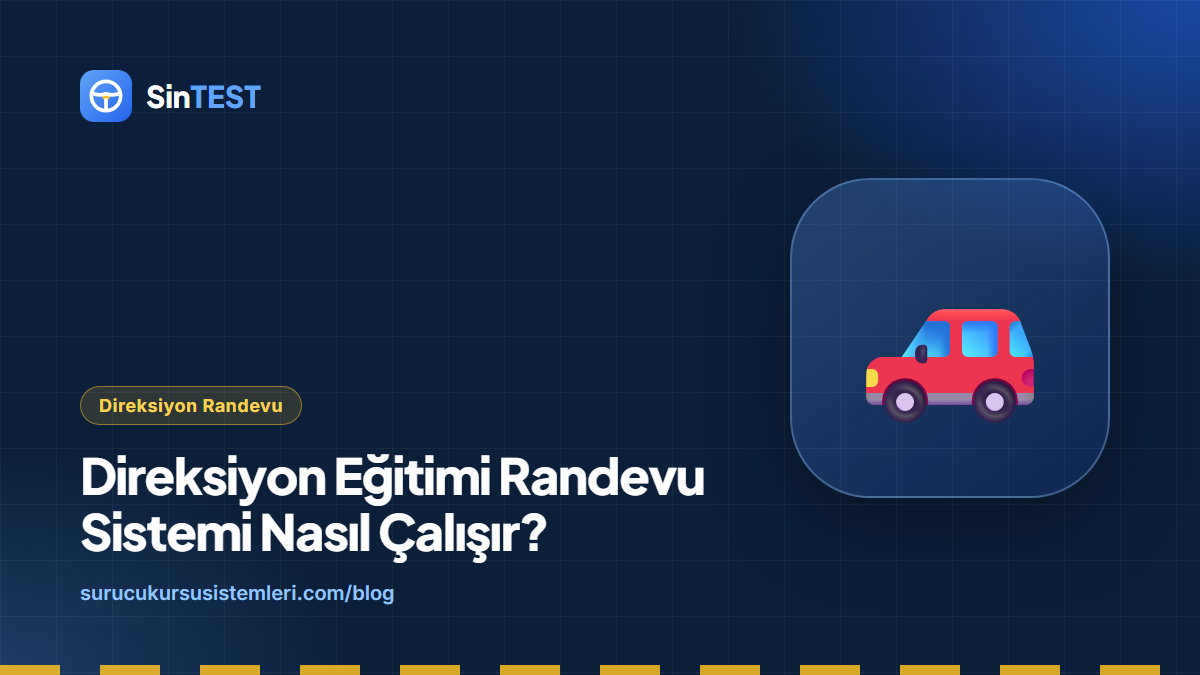 Sürücü kursları için direksiyon randevu sistemi kapak görseli