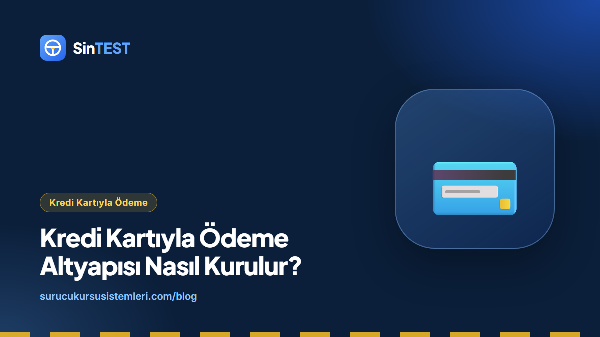 Sürücü kursları için kredi kartıyla ödeme altyapısı kapak görseli